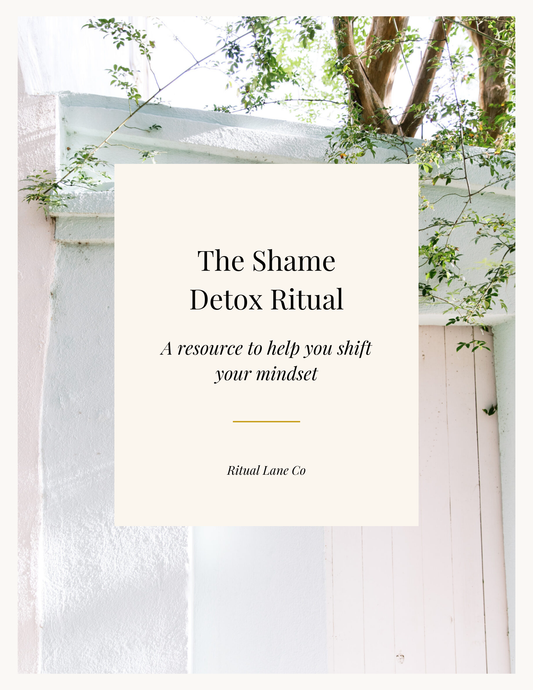 The Shame Detox Ritual